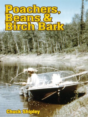 cover image of Poachers, Beans and Birch Bark